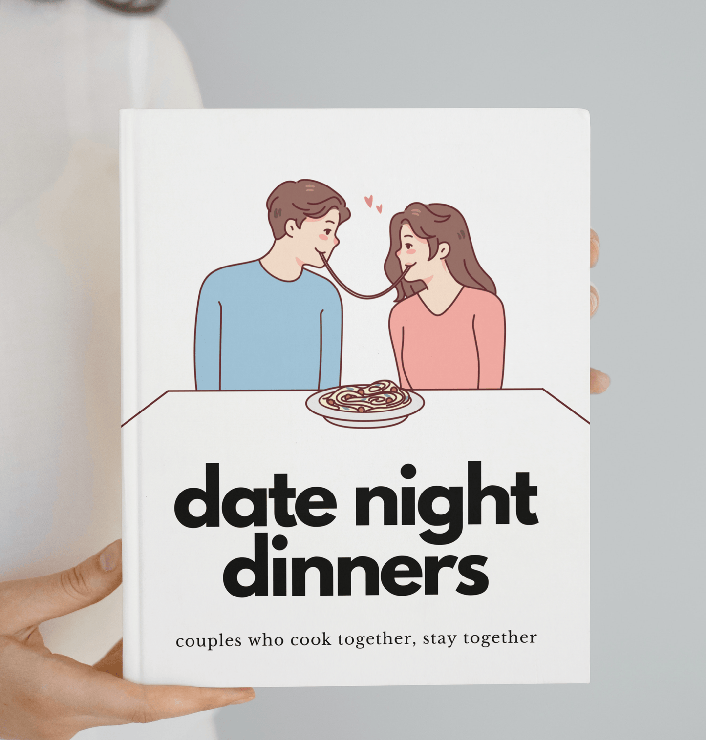 Date Night Dinners: The Mystery Date Night Cookbook for Couples